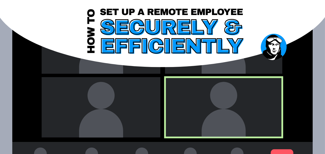 How to set up a remote employee securely and efficiently