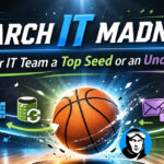 March IT Madness